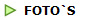   FOTO`S
